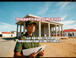 Berikut Beberapa Tugas Dan Fungsi TNI Pada Pembangunan Koperasi Merah Putih