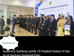 Anwar Hafid Kukuhkan 10 Pejabat Tinggi Pemprov Sulteng