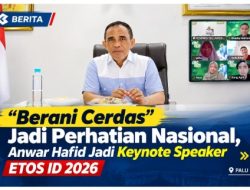 Berani Cerdas Jadi Perhatian Nasional, Gubernur Sulteng Anwar Hafid Jadi Keynote Speaker ETOS ID 2026