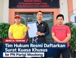 Gugatan Wanprestasi terhadap Gubernur Sulteng: Tim Hukum Resmi Daftarkan Surat Kuasa Khusus ke PN Parigi Moutong 