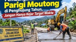 Pembangunan Jalan Desa Parigi Moutong di Penghujung Tahun, Jangan Hanya Kejar Target Waktu